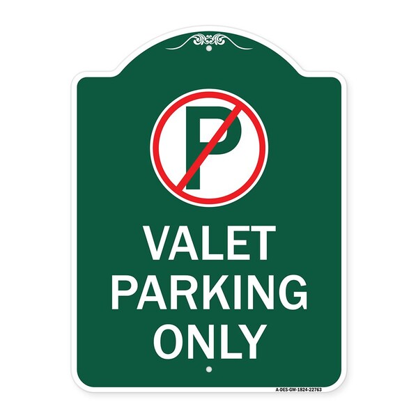 Signmission Designer Series Sign-Valet Parking Only, Green & White Aluminum Sign, 18" x 24", GW-1824-22763 A-DES-GW-1824-22763 - main